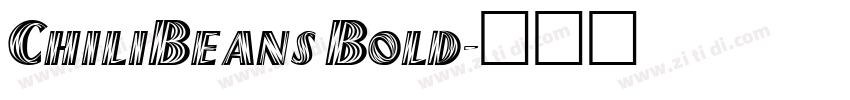 ChiliBeans Bold字体转换 ChiliBeans Bold字体转换